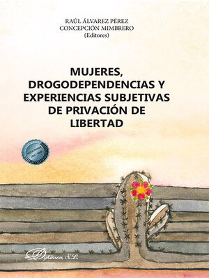 cover image of Mujeres, drogodependencias y experiencias subjetivas de privación de libertad.
